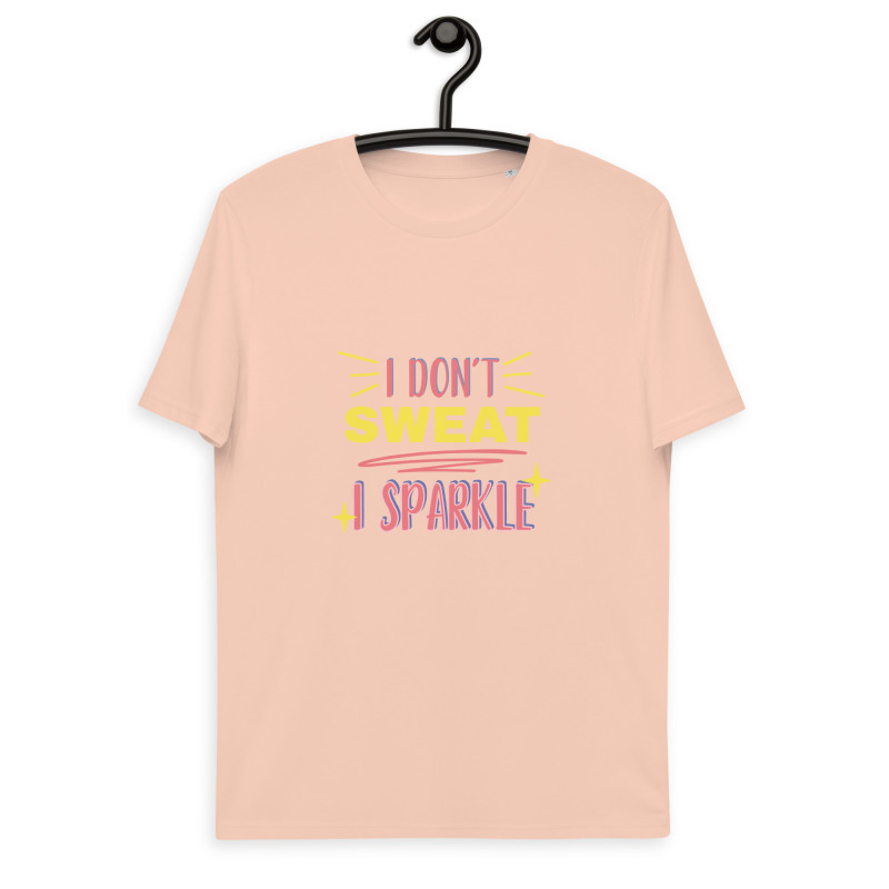 I Don't Sweat Organic T-shirt