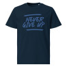Never Give Up Organic Tshirt
