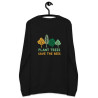 Plant Trees Organic Sweatshirt