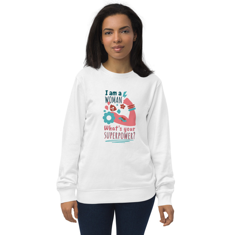 I am a woman Organic Sweatshirt