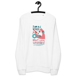 I am a woman Organic Sweatshirt