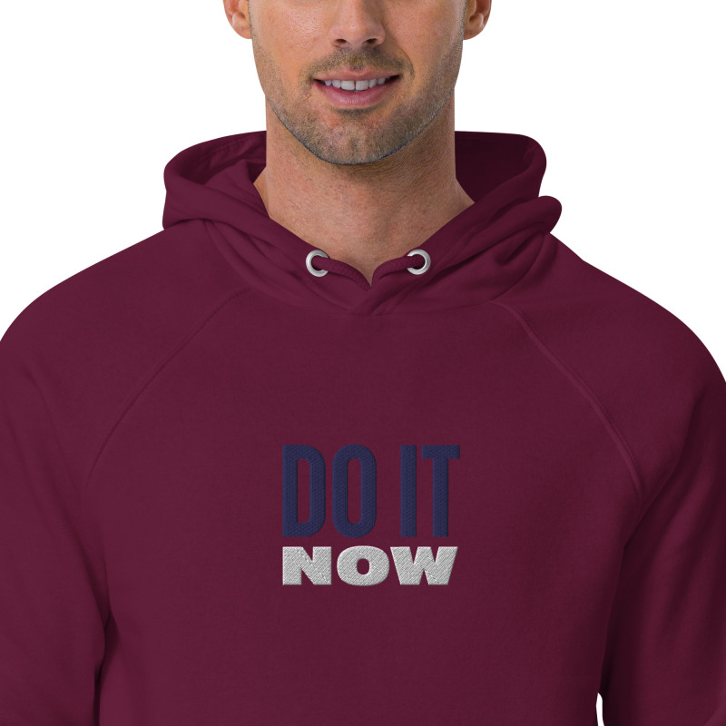 Embroidered Organic Do it now Hoodie